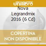 Nova Legrandmix 2016 (6 Cd) cd