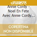 Annie Cordy - Noel En Fete Avec Annie Cordy (3 Cd) cd