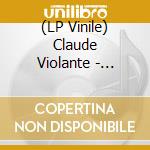 (LP Vinile) Claude Violante - Claude Violante lp vinile di Claude Violante