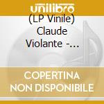 (LP Vinile) Claude Violante - Claude Violante vinile
