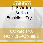 (LP Vinile) Aretha Franklin - Try A Little Tenderness vinile