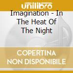 Imagination - In The Heat Of The Night cd