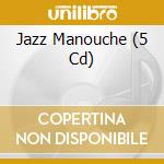Jazz Manouche (5 Cd) cd