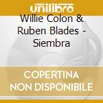 Willie Colon & Ruben Blades - Siembra cd musicale di Willie Colon & Ruben Blades