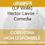 (LP Vinile) Hector Lavoe - Comedia vinile
