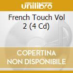 French Touch Vol 2 (4 Cd) cd