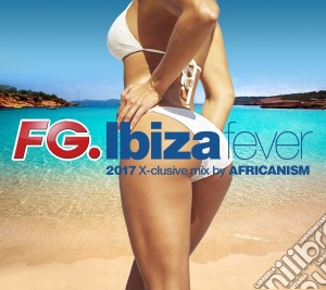 Ibiza Fever 2017 (By Fg) / Various (4 Cd) cd musicale