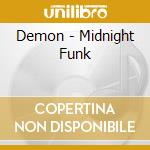 Demon - Midnight Funk cd musicale di Demon