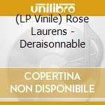 (LP Vinile) Rose Laurens - Deraisonnable vinile