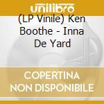 (LP Vinile) Ken Boothe - Inna De Yard lp vinile di Boothe, Ken