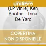 (LP Vinile) Ken Boothe - Inna De Yard vinile