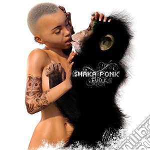 Shaka Ponk - Evol (Deluxe Edition) cd musicale di Shaka Ponk
