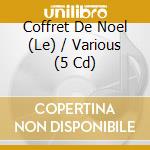 Coffret De Noel (Le) / Various (5 Cd) cd