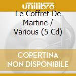 Le Coffret De Martine / Various (5 Cd) cd