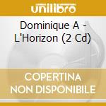 Dominique A - L'Horizon (2 Cd) cd