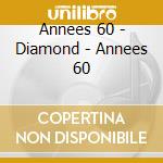 Annees 60 - Diamond - Annees 60 cd musicale