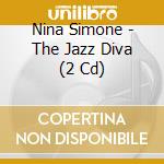Nina Simone - The Jazz Diva (2 Cd) cd