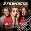 3 Fromages (Les) - Maman J'Ai Rate' L'Album cd