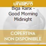 Biga Ranx - Good Morning Midinight cd