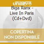 Biga Ranx - Live In Paris (Cd+Dvd) cd