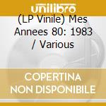 (LP Vinile) Mes Annees 80: 1983 / Various lp vinile