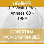(LP Vinile) Mes Annees 80 - 1989 vinile
