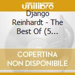 Django Reinhardt - The Best Of (5 Cd) cd musicale di Django Reinhardt