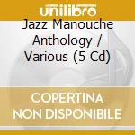 Jazz Manouche Anthology / Various (5 Cd) cd musicale
