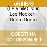 (LP Vinile) John Lee Hooker - Boom Boom vinile