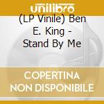 (LP Vinile) Ben E. King - Stand By Me lp vinile di Ben E. King