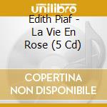 Edith Piaf - La Vie En Rose (5 Cd) cd