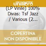(LP Vinile) 100% Divas: Tsf Jazz / Various (2 Lp) lp vinile