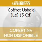Coffret Ushaia (Le) (5 Cd) cd