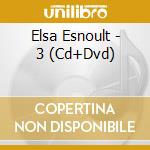 Elsa Esnoult - 3 (Cd+Dvd) cd