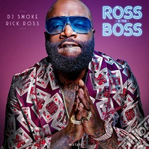 Dj Smoke - Ross Is The Boss cd musicale di Dj Smoke