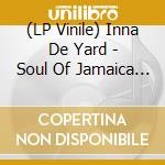 (LP Vinile) Inna De Yard - Soul Of Jamaica (2 Lp) vinile