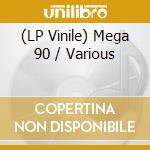 (LP Vinile) Mega 90 / Various vinile