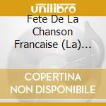 Fete De La Chanson Francaise (La) (5 Cd) cd