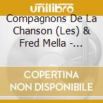 Compagnons De La Chanson (Les) & Fred Mella - Double D'Or (2 Cd) cd musicale di Les Compagnons De La Chanson/
