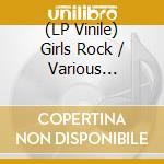 (LP Vinile) Girls Rock / Various (Purple Vinyl) vinile