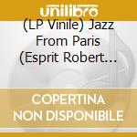 (LP Vinile) Jazz From Paris (Esprit Robert Doisneau) / Various (Blue Vinyl) vinile