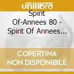 Spirit Of-Annees 80 - Spirit Of Annees 80 (4 Cd) cd