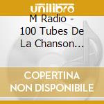 M Radio - 100 Tubes De La Chanson Francaise (5 Cd) cd