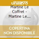 Martine Le Coffret - Martine Le Coffret cd musicale di Martine Le Coffret