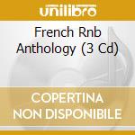 French Rnb Anthology (3 Cd) cd