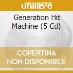 Generation Hit Machine (5 Cd) cd