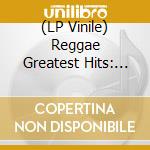 (LP Vinile) Reggae Greatest Hits: The Legendary Voices Of Reggae Music / Various (2 Lp) vinile