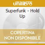 Superfunk - Hold Up cd