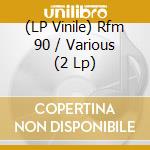 (LP Vinile) Rfm 90 / Various (2 Lp) lp vinile