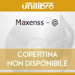 Maxenss - @ cd